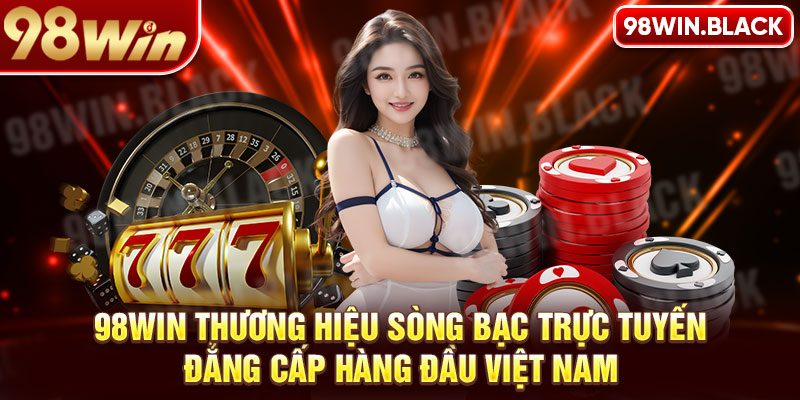 Giới thiệu 98win chi tiết