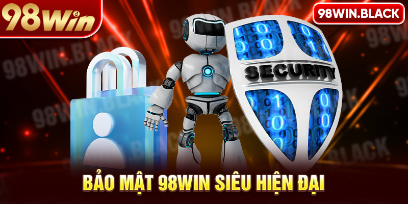 Bảo mật 98win siêu hiện đại