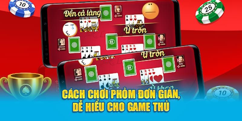 Quy định cách chơi phỏm chi tiết