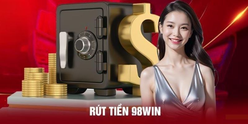 Lỗi khiến rút tiền 98win thất bại